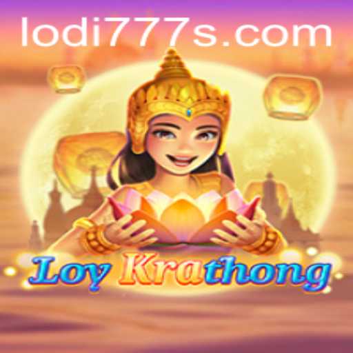 The Exciting World of LoyKrathong: Dive into the Game of Lodi777