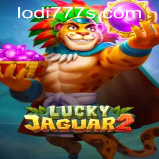 Exploring the Thrills of Luckyjaguar2 with Lodi777