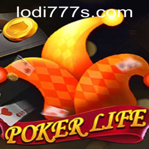 Exploring the Exciting World of PokerLife and Lodi777