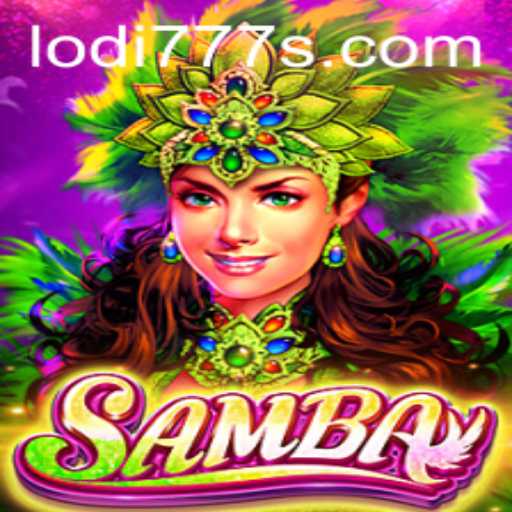 Exploring the Vibrant World of Samba: Lodi777 Unveils a Thrilling Gaming Experience